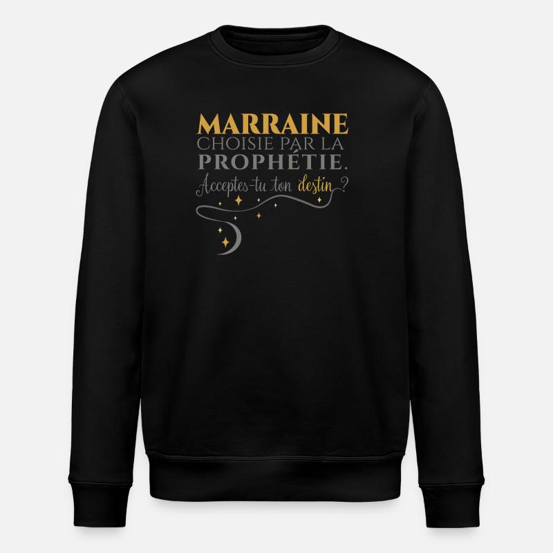 Marraine par Prophétie : Accepte ton Destin. - Sweat bio ROLLER Stanley/Stella Unisexe - noir