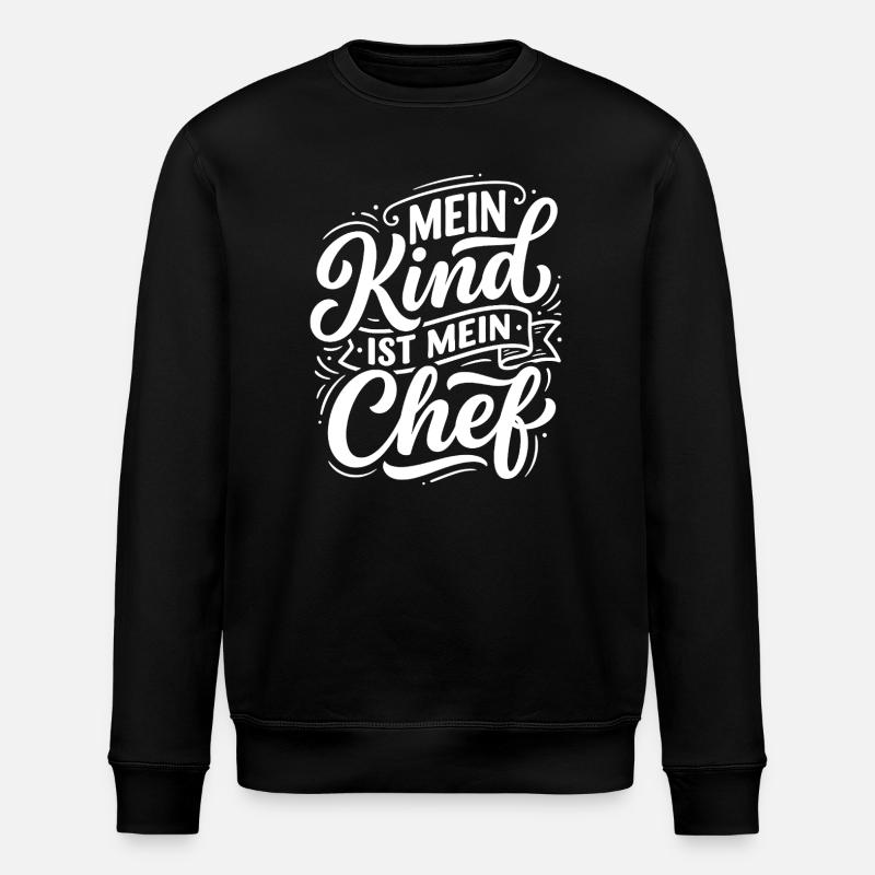 Mein Kind ist mein Chef - Stanley/Stella Unisex Bio-Sweatshirt ROLLER - Schwarz