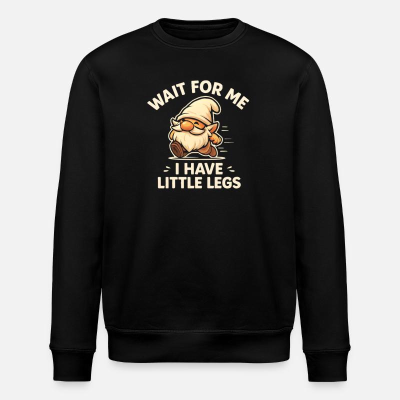 Dwarf Gnome Saying Humor Meme Funny Funny - Stanley/Stella ROLLER Unisex Organic Sweatshirt - black