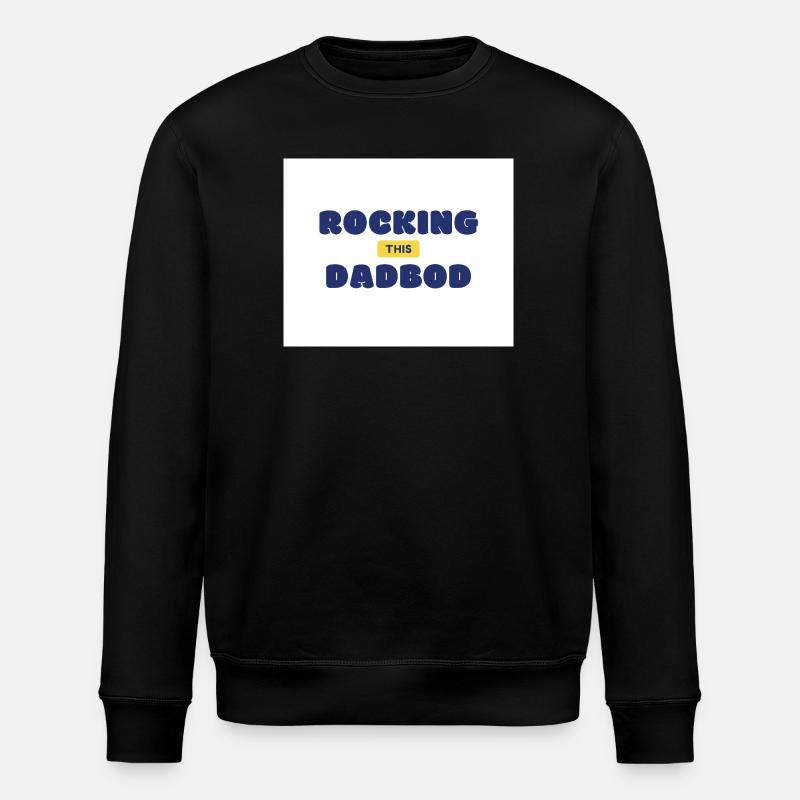 Rocking This Dad Bod - Stanley/Stella ROLLER Unisex Organic Sweatshirt - black