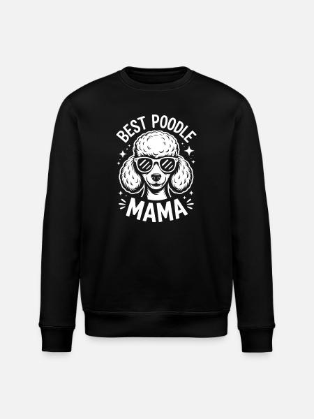 Poodle Sayings Dogs Funny Poodle Gift - Stanley/Stella ROLLER Unisex Organic Sweatshirt - black