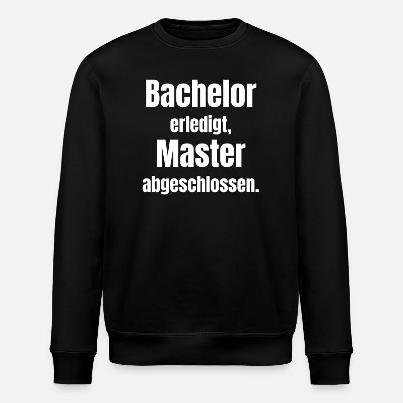 Bachelor oder Master Abschluss - Stanley/Stella Unisex Bio-Sweatshirt ROLLER - Schwarz