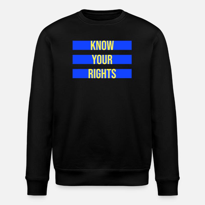 Know Your Rights Activism Justice Freedom - Stanley/Stella ROLLER Unisex Organic Sweatshirt - black