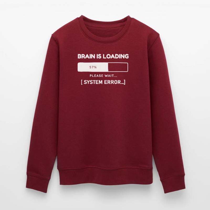Brain is Loading System Error – Lustiger Spruch Stanley/Stella Unisex Bio-Sweatshirt ROLLER