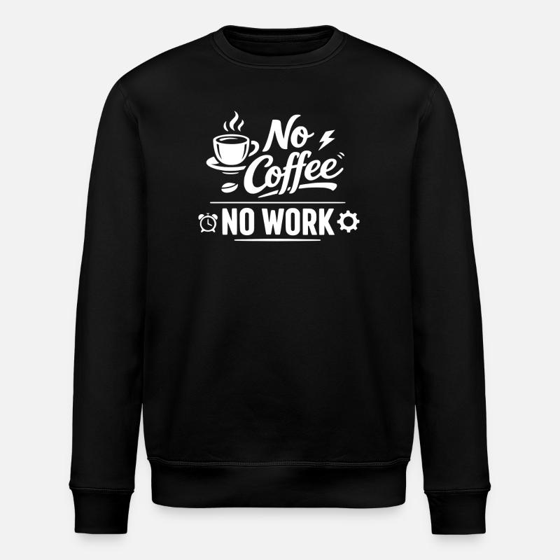 No Coffee No Work - Stanley/Stella Unisex Bio-Sweatshirt ROLLER - Schwarz