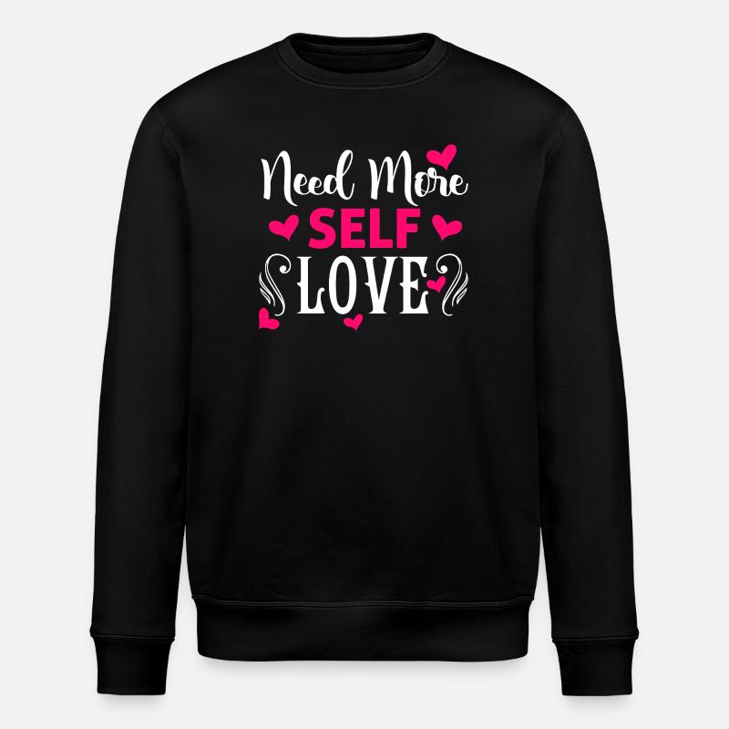 Need More Self Love Motivationsdesign - Stanley/Stella Unisex Bio-Sweatshirt ROLLER - Schwarz