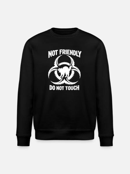 Not friendly Don't touch cat - Stanley/Stella ROLLER Unisex Organic Sweatshirt - black