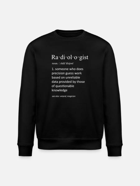 Radiologist Funny Dictionary Definition Art - Stanley/Stella ROLLER Unisex Organic Sweatshirt - black