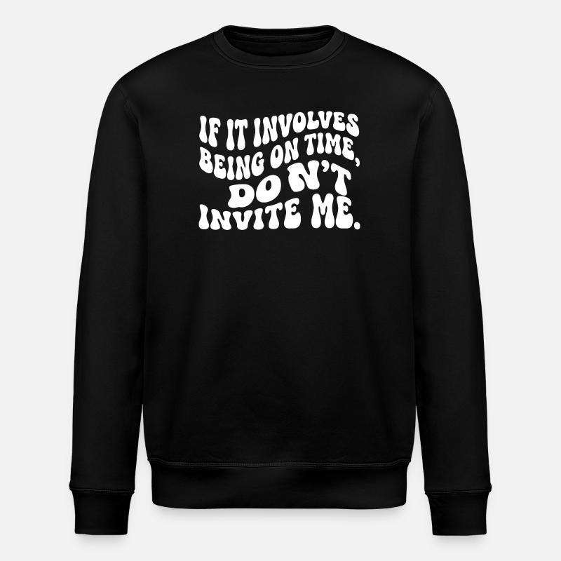 Lustiger Pünktlichkeits-Slogan Retro Wellentext - Stanley/Stella Unisex Bio-Sweatshirt ROLLER - Schwarz