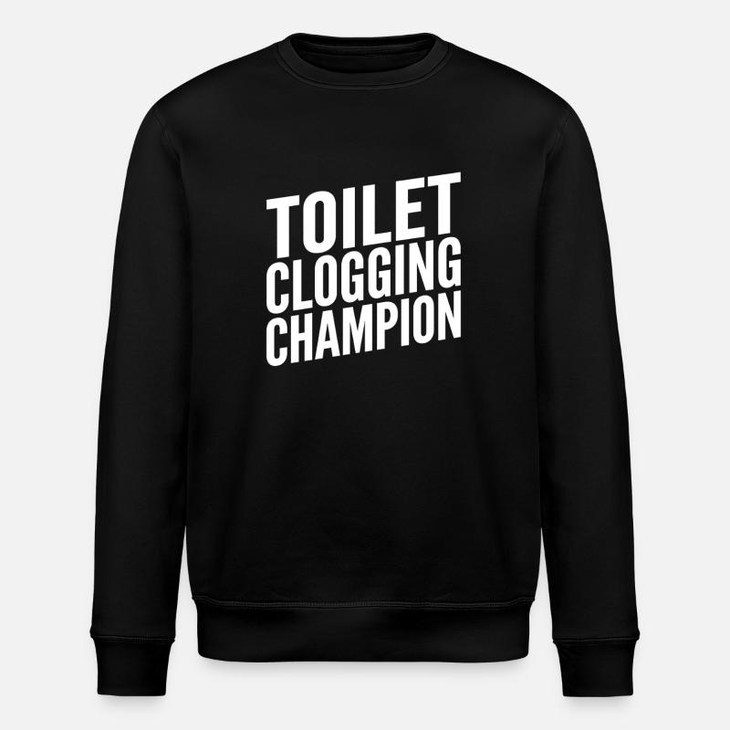 Toilettenverstopfungs-Champion lustiger Slogan - Stanley/Stella Unisex Bio-Sweatshirt ROLLER - Schwarz