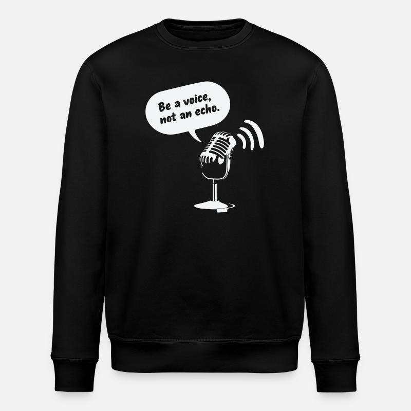 Be a Voice, Not an Echo - Stanley/Stella Unisex Bio-Sweatshirt ROLLER - Schwarz