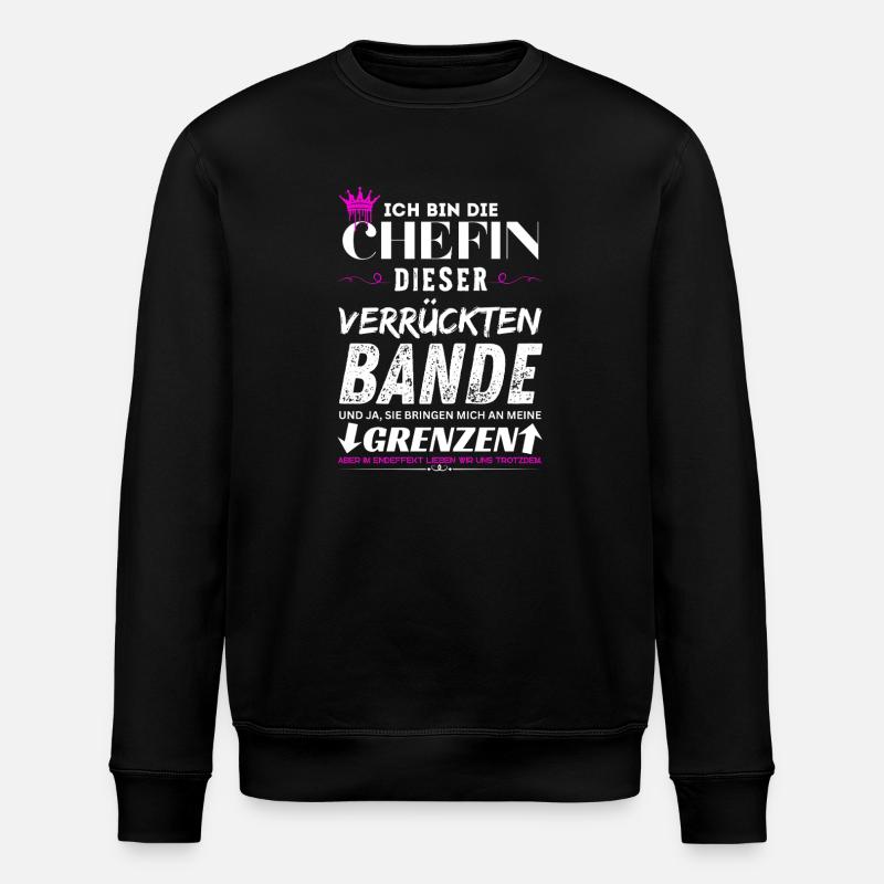 Chefin dieser Verrückten Bande Chefin Geschenke - Sweat bio ROLLER Stanley/Stella Unisexe - noir