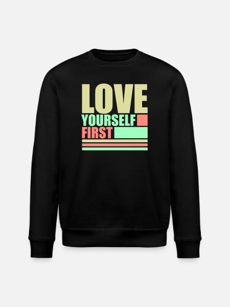 Love Yourself First Self-Love Self-Care - Stanley/Stella ROLLER Unisex Organic Sweatshirt - black