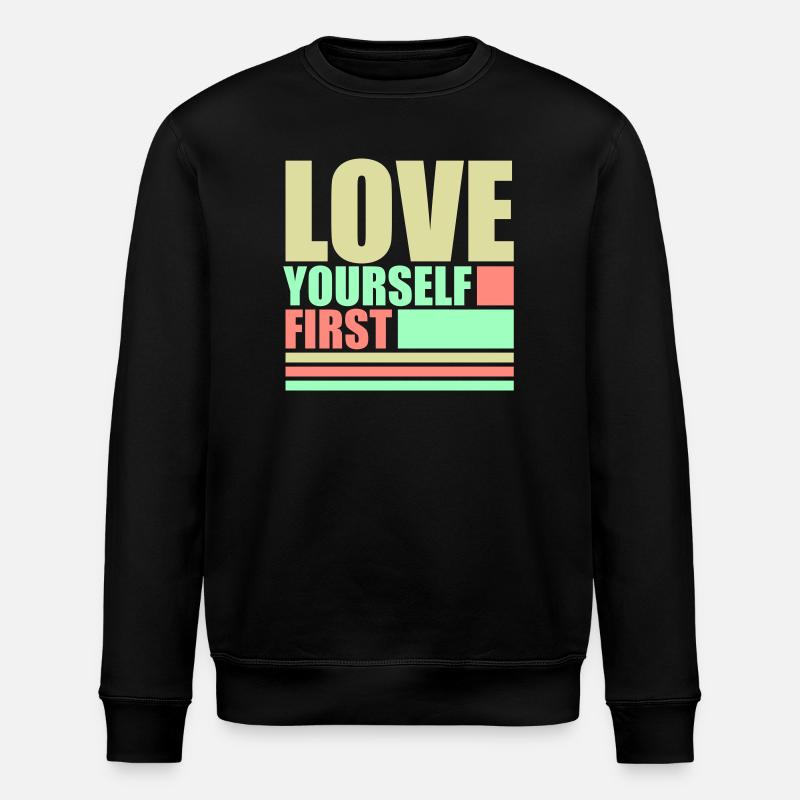 Love Yourself First Selbstliebe Selbstfürsorge - Stanley/Stella Unisex Bio-Sweatshirt ROLLER - Schwarz