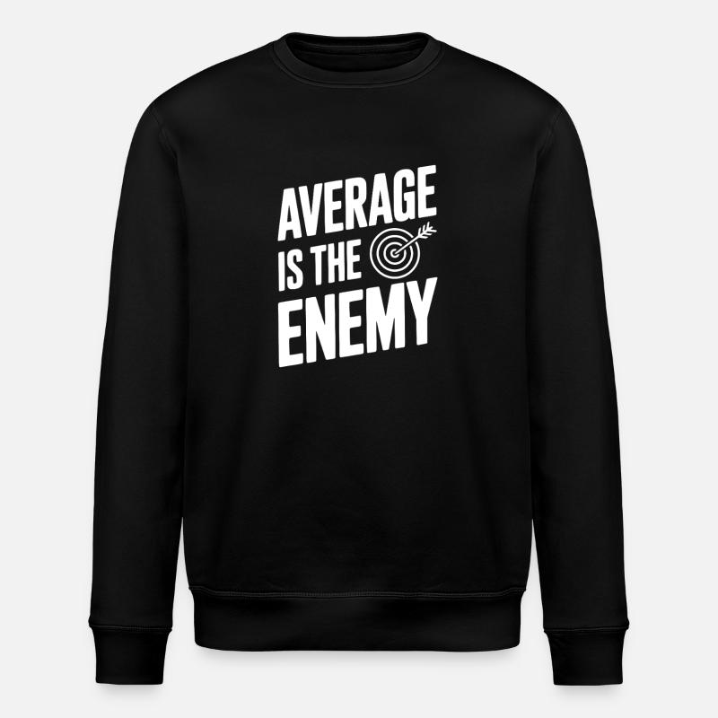 Average is the Enemy - Stanley/Stella ROLLER Unisex Organic Sweatshirt - black