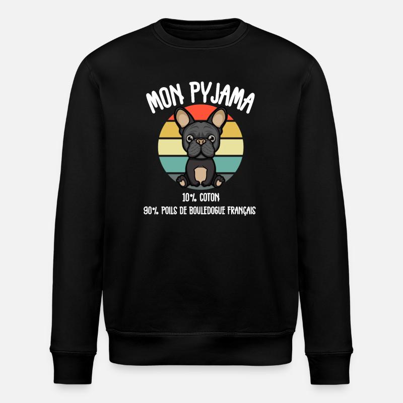 Pyjama Chien Bouledogue Français Humour - Sweat bio ROLLER Stanley/Stella Unisexe - noir