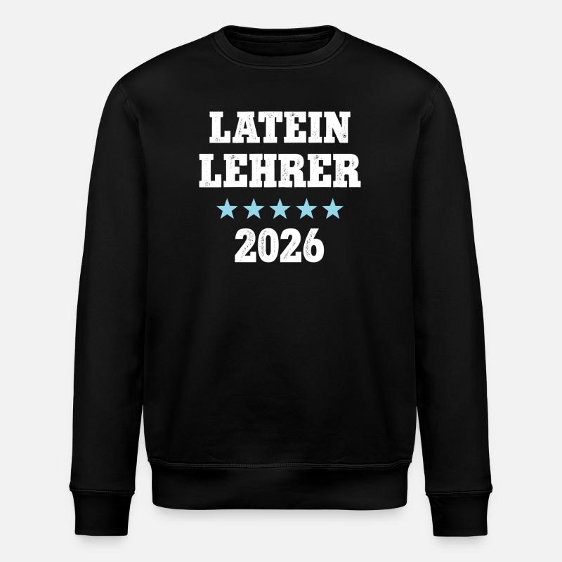 Lateinlehrer 2026 Beruf Studium Lehramt Latein - Stanley/Stella Unisex Bio-Sweatshirt ROLLER - Schwarz