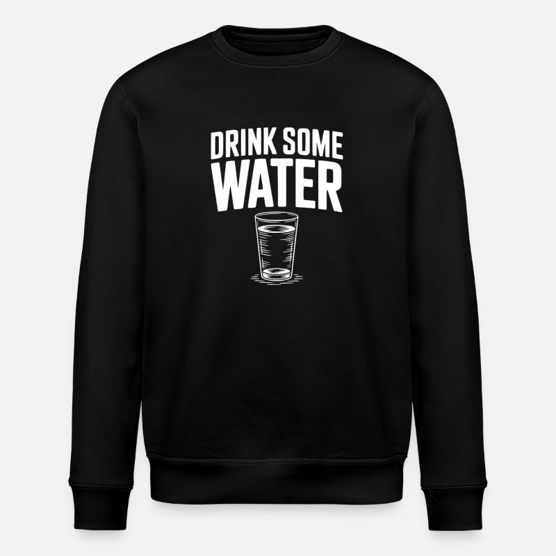 Trink etwas Wasser - Stanley/Stella Unisex Bio-Sweatshirt ROLLER - Schwarz