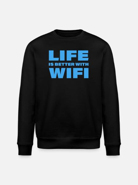 LIFE IS BETTER WITH WIFI - Stanley/Stella ROLLER Unisex Organic Sweatshirt - black