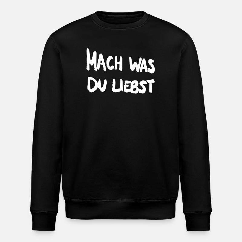 Fais ce que tu aimes. - Sweat bio ROLLER Stanley/Stella Unisexe - noir