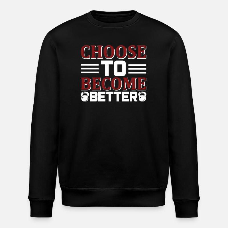 Choisis de devenir meilleur - Sweat bio ROLLER Stanley/Stella Unisexe - noir