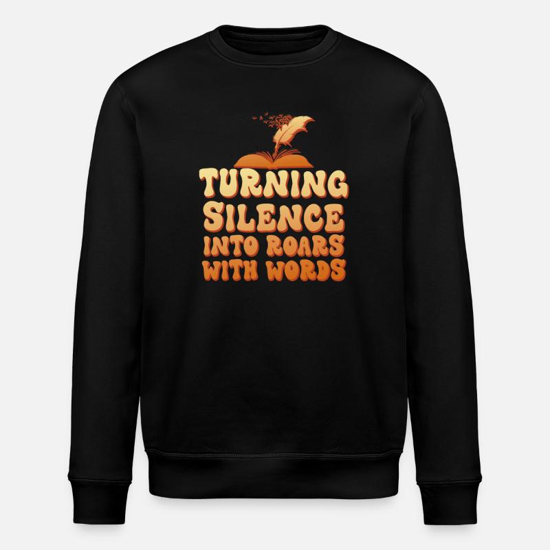 Turning Silence into Roars - Sweat bio ROLLER Stanley/Stella Unisexe - noir