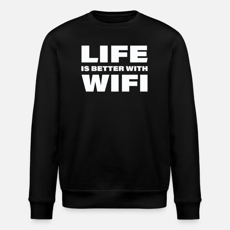 LIFE IS BETTER WITH WIFI - Stanley/Stella ROLLER Unisex Organic Sweatshirt - black