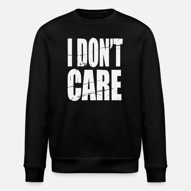 Don't Care Grunge Lettering - Stanley/Stella ROLLER Unisex Organic Sweatshirt - black