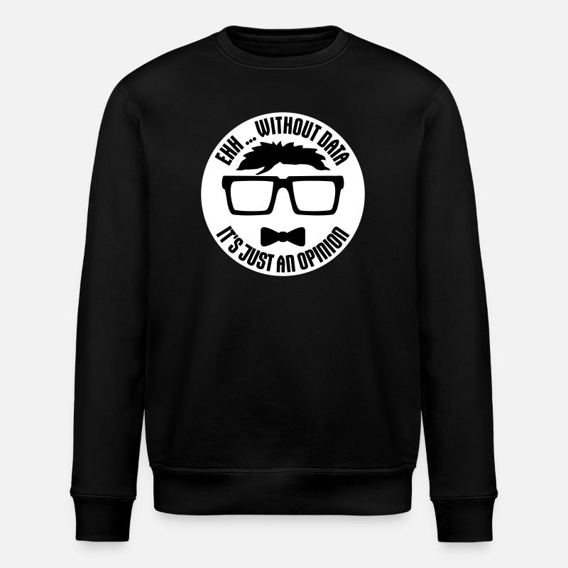 Senza dati è solo un nerd di opinioni e statistiche - Felpa ecologica unisex ROLLER di Stanley/Stella - nero