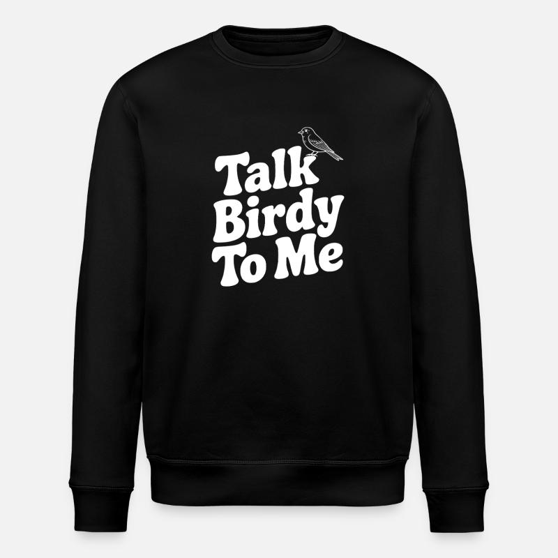 Sprich mit Birdy To Me - Stanley/Stella Unisex Bio-Sweatshirt ROLLER - Schwarz