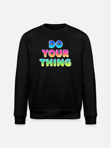 Do Your Thing Motivations Statement Style - Stanley/Stella ROLLER Unisex Organic Sweatshirt - black