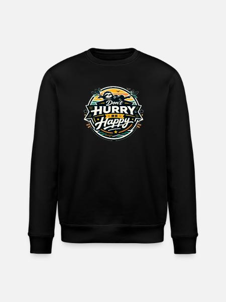 Dont Hurry Be Happy Sloth - Stanley/Stella ROLLER Unisex Organic Sweatshirt - black