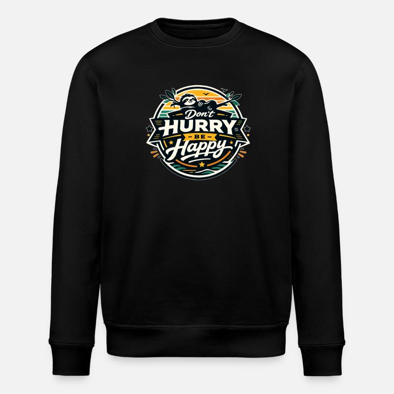 Dont Hurry Be Happy Sloth - Stanley/Stella Unisex Bio-Sweatshirt ROLLER - Schwarz