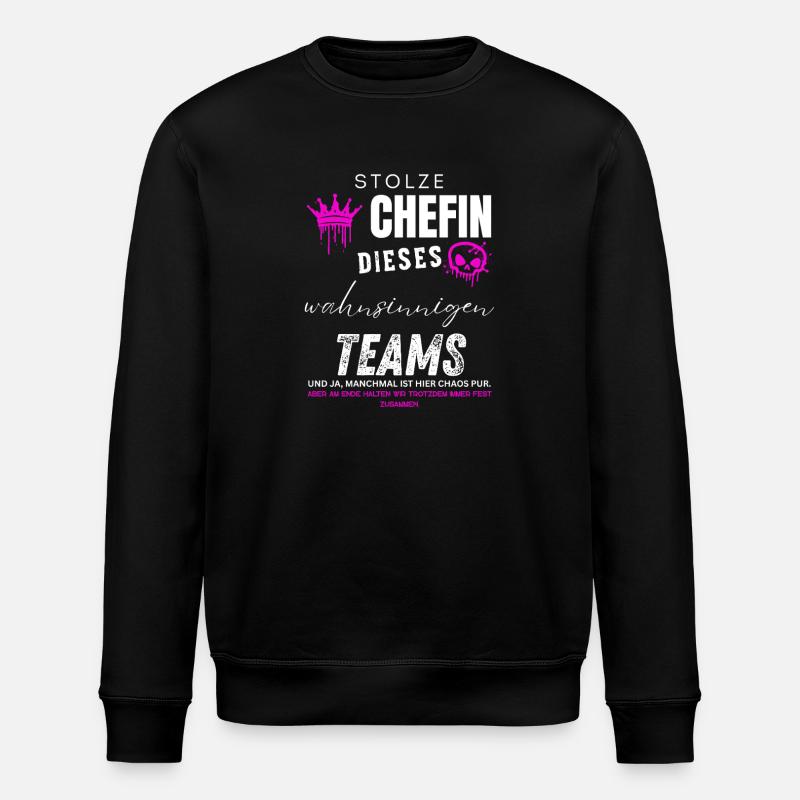 Stolze Chefin wahnsinniges Team Chefin Geschenke - Sweat bio ROLLER Stanley/Stella Unisexe - noir