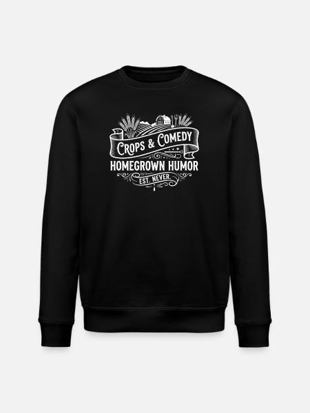 Crops & Comedy: Homegrown Humor - Stanley/Stella ROLLER Unisex Organic Sweatshirt - black
