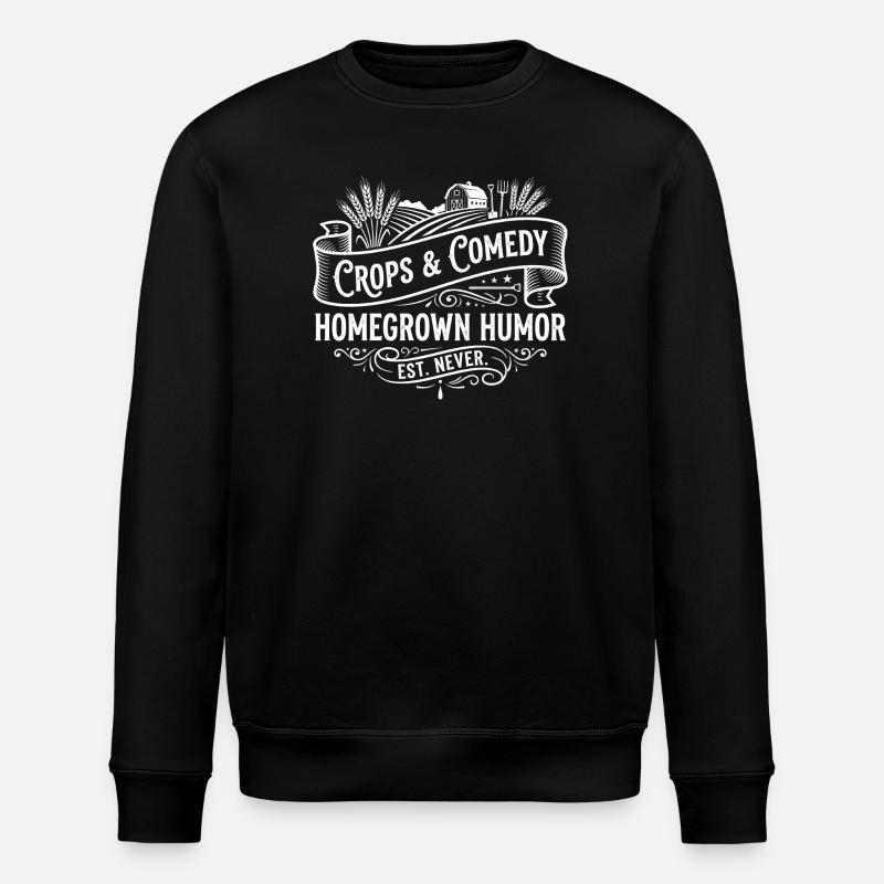 Crops & Comedy: Homegrown Humor - Stanley/Stella ROLLER Unisex Organic Sweatshirt - black