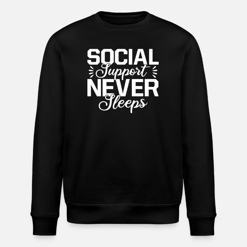 Social Worker Quote Support Never Sleeps Social - Stanley/Stella ROLLER Unisex Organic Sweatshirt - black