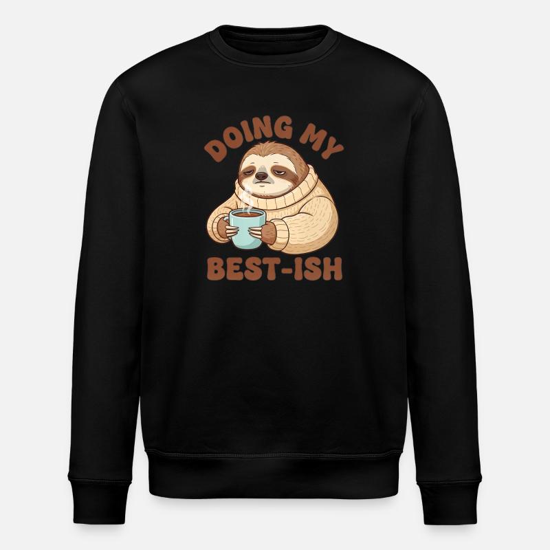 Doing My Best-Ish Sloth - Stanley/Stella ROLLER Unisex Organic Sweatshirt - black