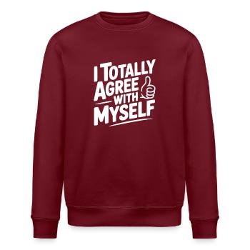 I Totally Agree with Myself - Stanley/Stella ROLLER Unisex Organic Sweatshirt - burgundy - Front - Nik (191cm)