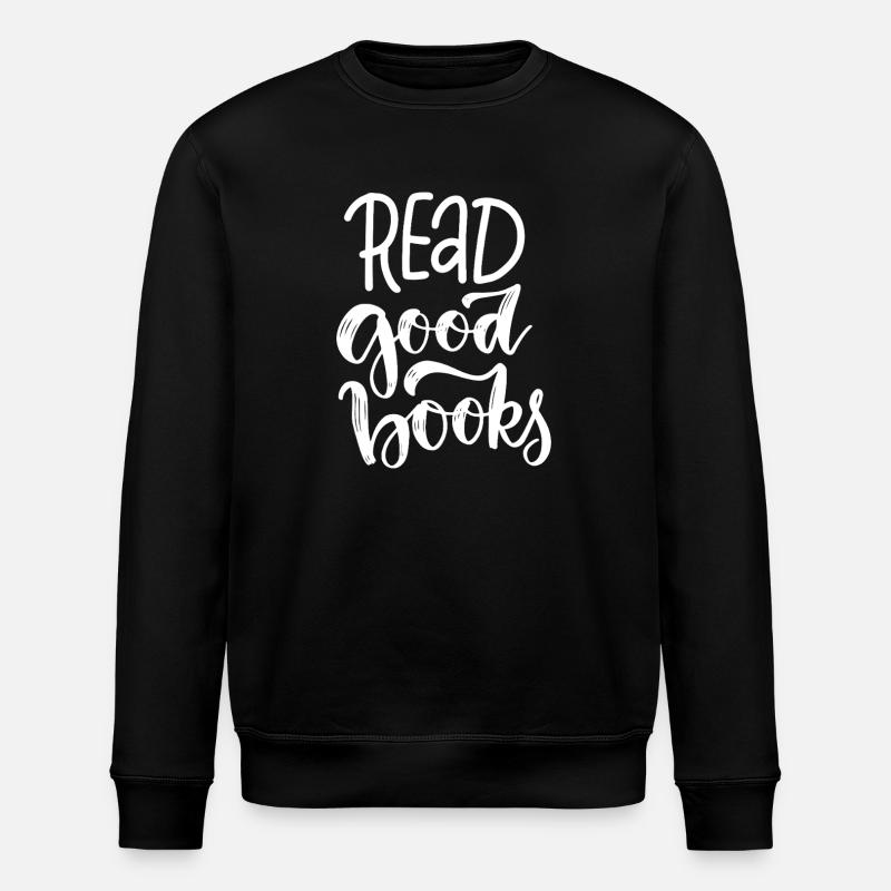 Read Good Books: Hand-Lettered Quote - Stanley/Stella ROLLER Unisex Organic Sweatshirt - black