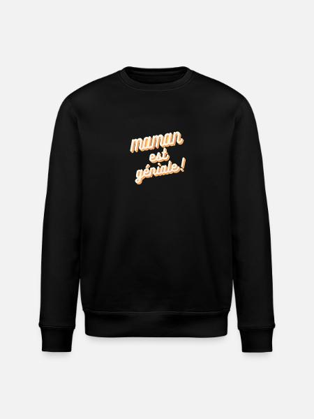 Maman est géniale - Sweat bio ROLLER Stanley/Stella Unisexe - noir