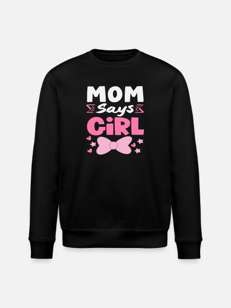 Mama Sagt Mädchen Gender Reveal - Stanley/Stella Unisex Bio-Sweatshirt ROLLER - Schwarz
