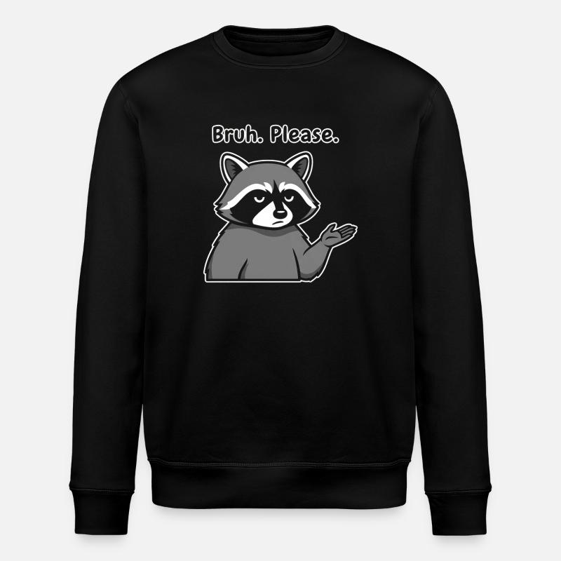 Bruh Bitte Waschbär-Meme - Stanley/Stella Unisex Bio-Sweatshirt ROLLER - Schwarz