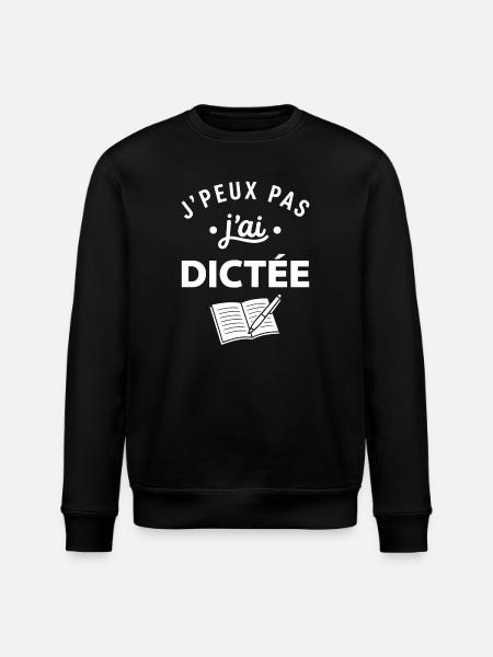 J'peux pas j'ai Dictée - Sweat bio ROLLER Stanley/Stella Unisexe - noir