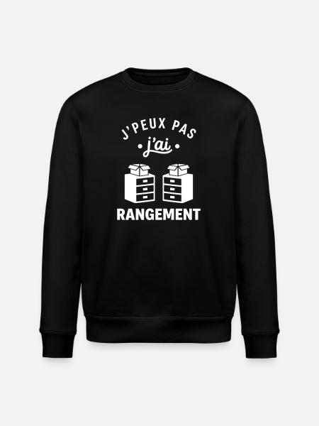 J'peux pas j'ai rangement - Sweat bio ROLLER Stanley/Stella Unisexe - noir