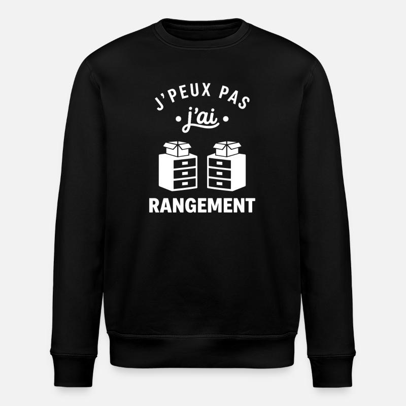 J'peux pas j'ai rangement - Sweat bio ROLLER Stanley/Stella Unisexe - noir
