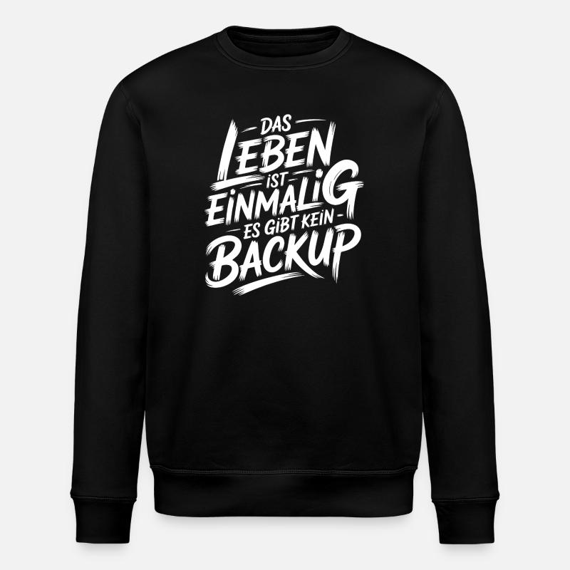 Leben ohne Backup - Stanley/Stella Unisex Bio-Sweatshirt ROLLER - Schwarz
