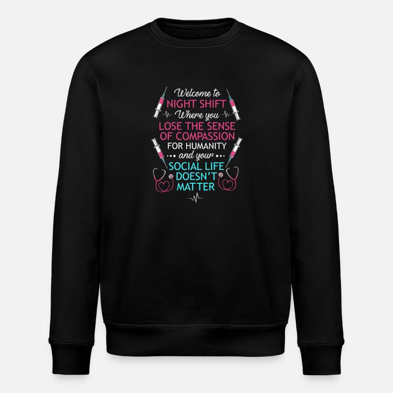 Night Shift Nurse Hospital Nursing - Stanley/Stella ROLLER Unisex Organic Sweatshirt - black
