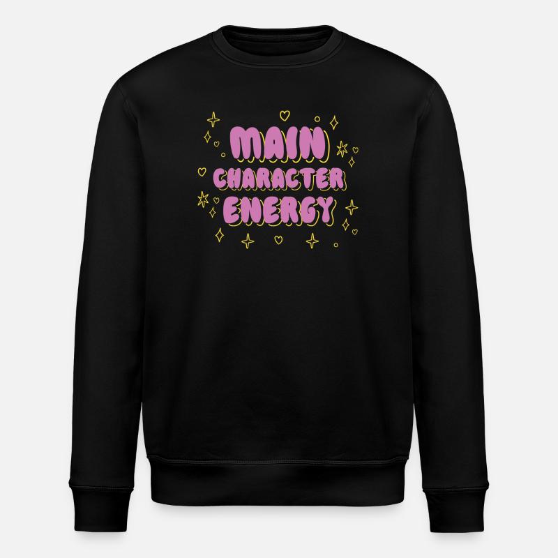 Main Character Energy Tee - Stanley/Stella ROLLER Unisex Organic Sweatshirt - black