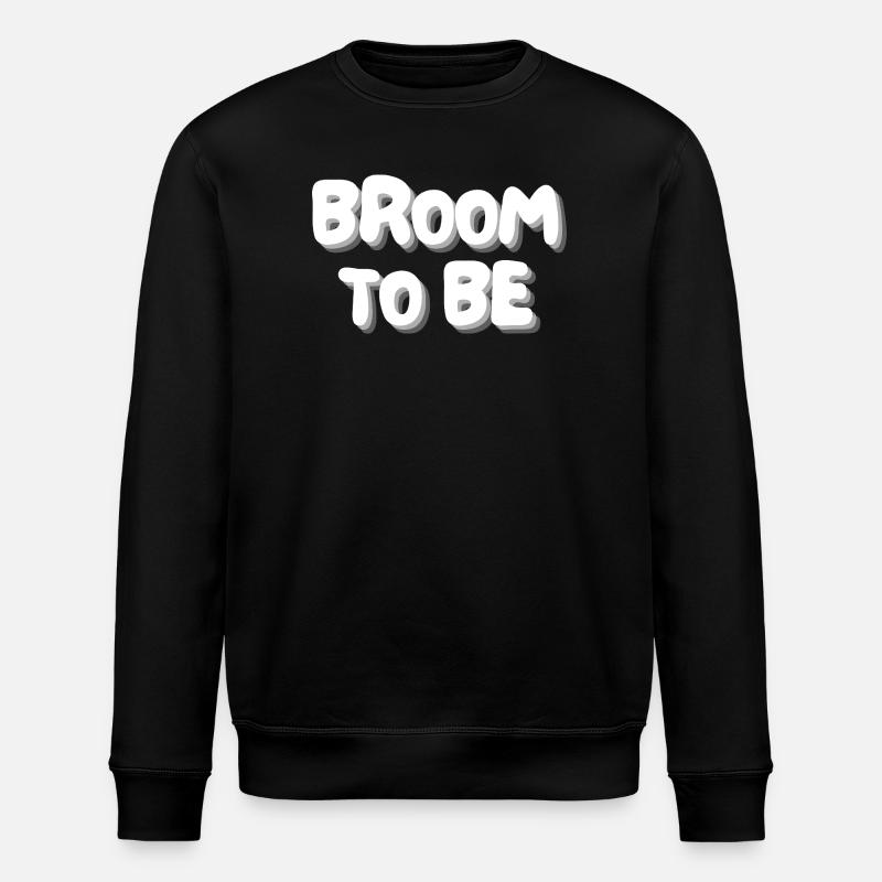 broom to be - Stanley/Stella ROLLER Unisex Organic Sweatshirt - black